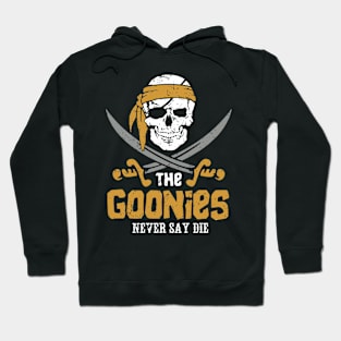 Goonies Never Say Die! Hoodie